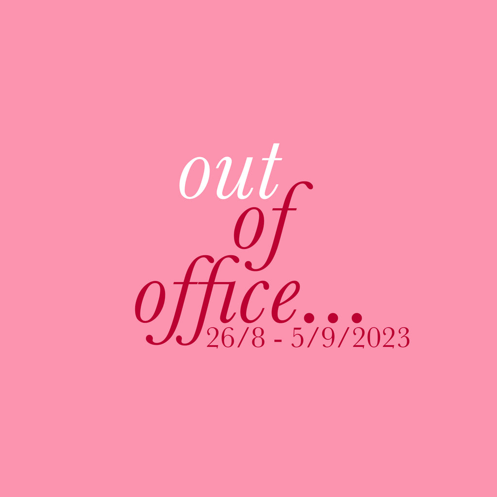 Out of Office: 26/8 - 5/9/2023